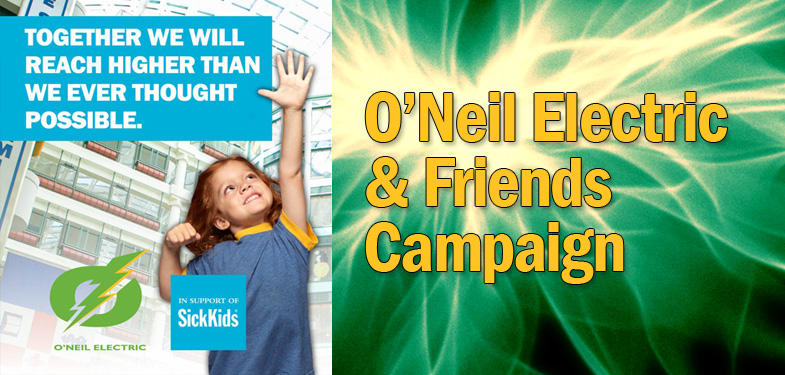 O'Neil Electric Supply & Friends Campaign